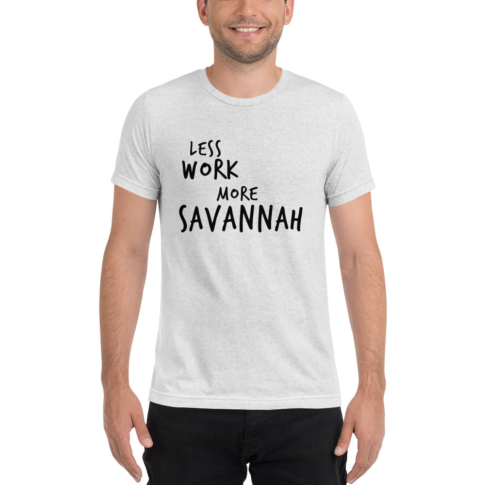 LESS WORK MORE SAVANNAH™ Unisex Tri-blend t-shirt