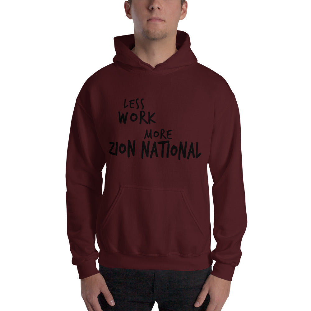 LESS WORK MORE ZION NATIONAL™ Unisex Hoodie