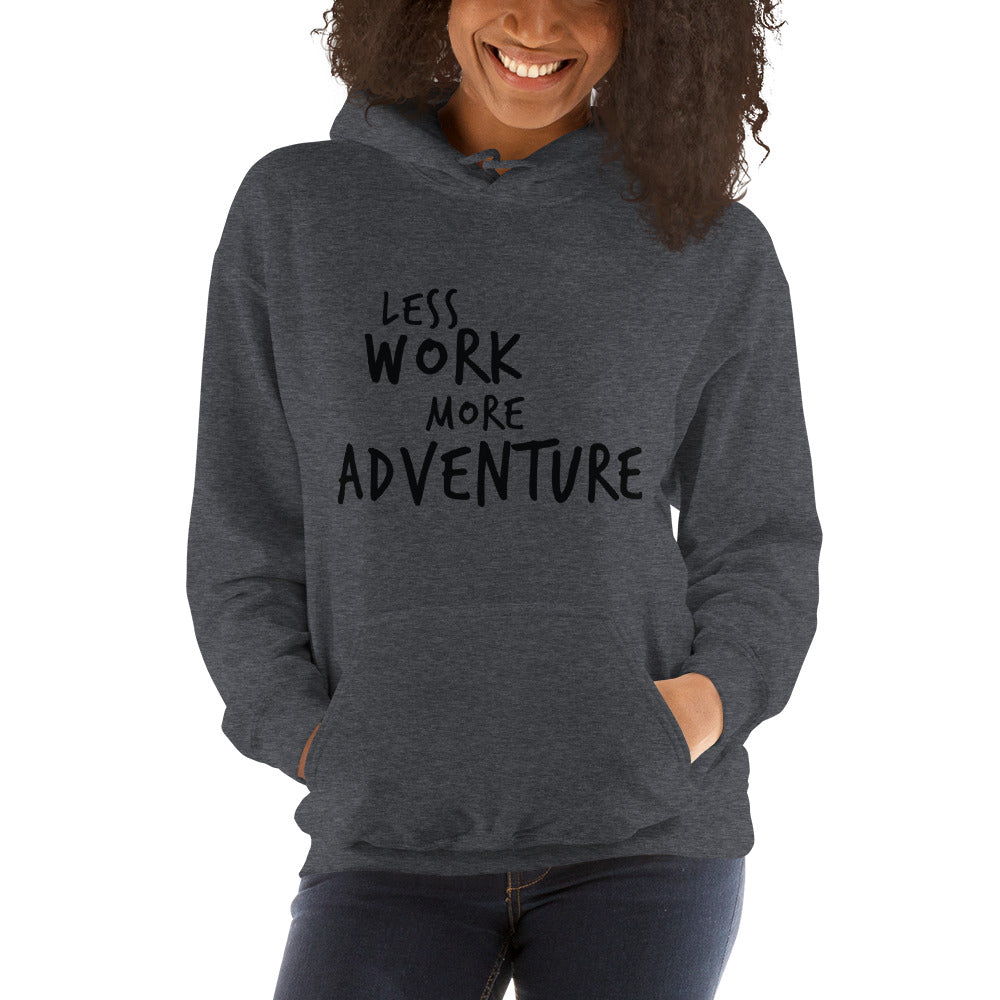 LESS WORK MORE ADVENTURE™ Unisex Hoodie