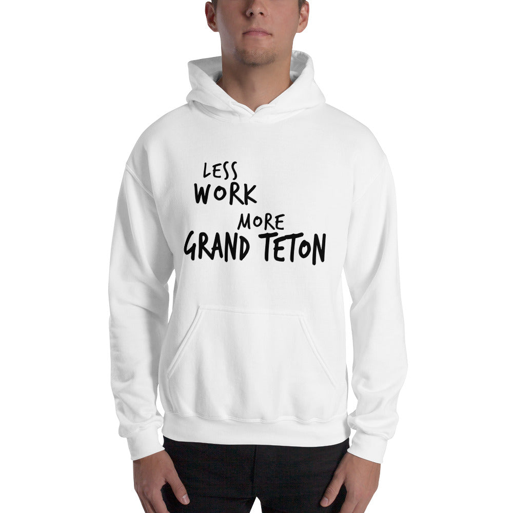 LESS WORK MORE GRAND TETON™ Unisex Hoodie