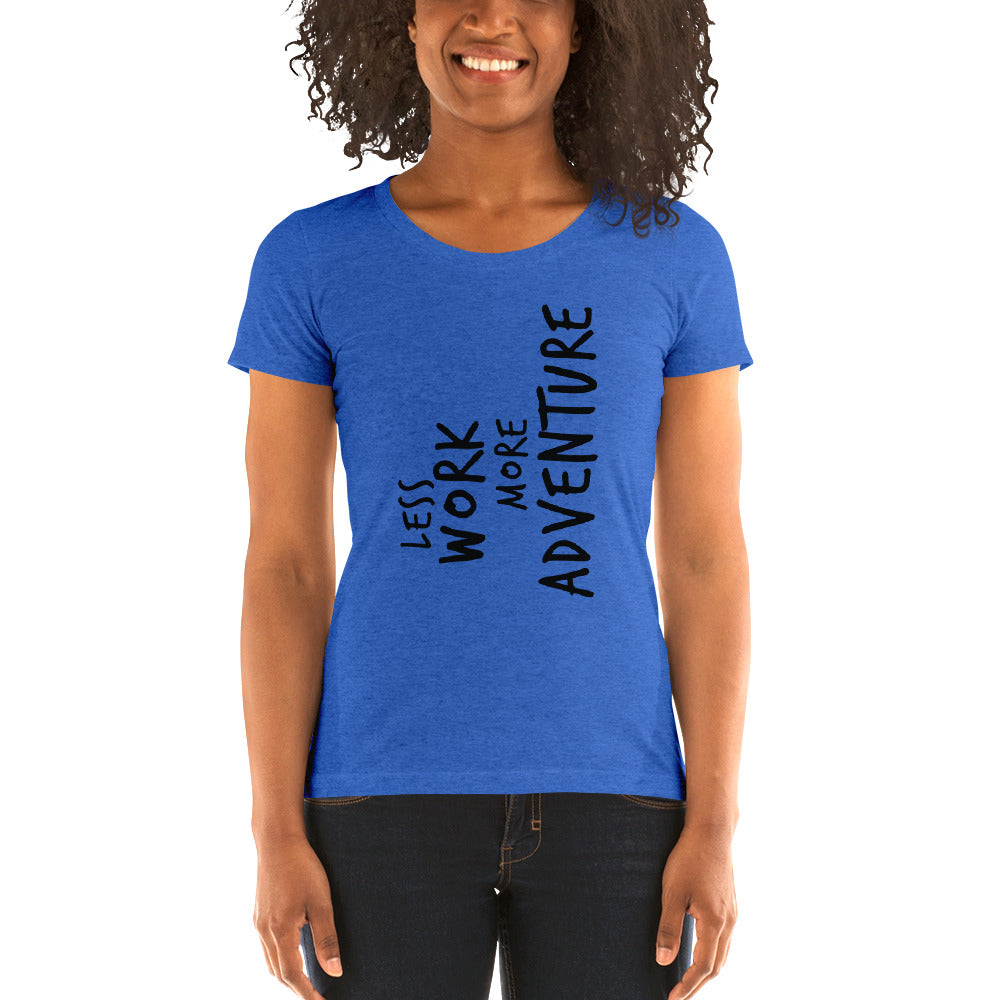 LESS WORK MORE ADVENTURE™ Women's Tri-blend
