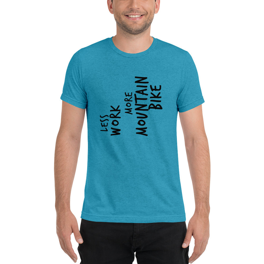 LESS WORK MORE MOUNTAIN BIKE™ Unisex Tri-blend t-shirt
