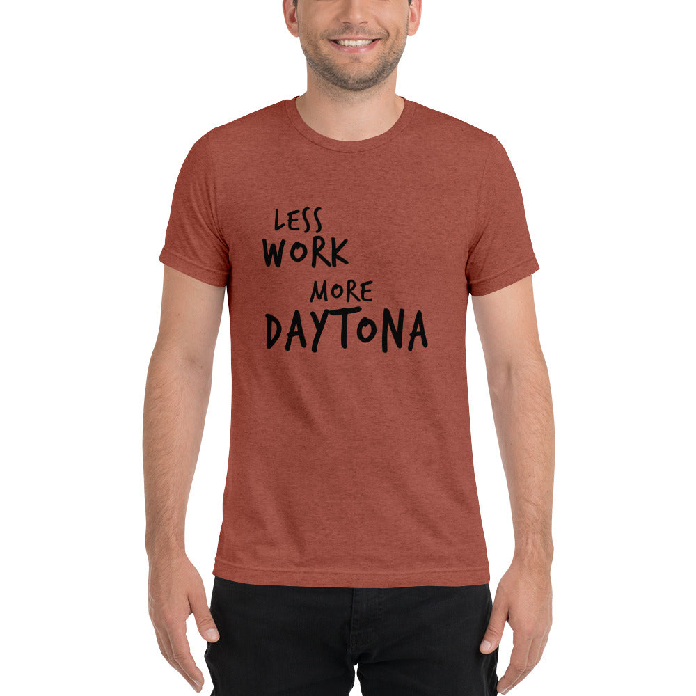 LESS WORK MORE DAYTONA™ Unisex Tri-blend t-shirt