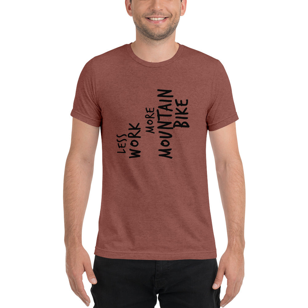 LESS WORK MORE MOUNTAIN BIKE™ Unisex Tri-blend t-shirt