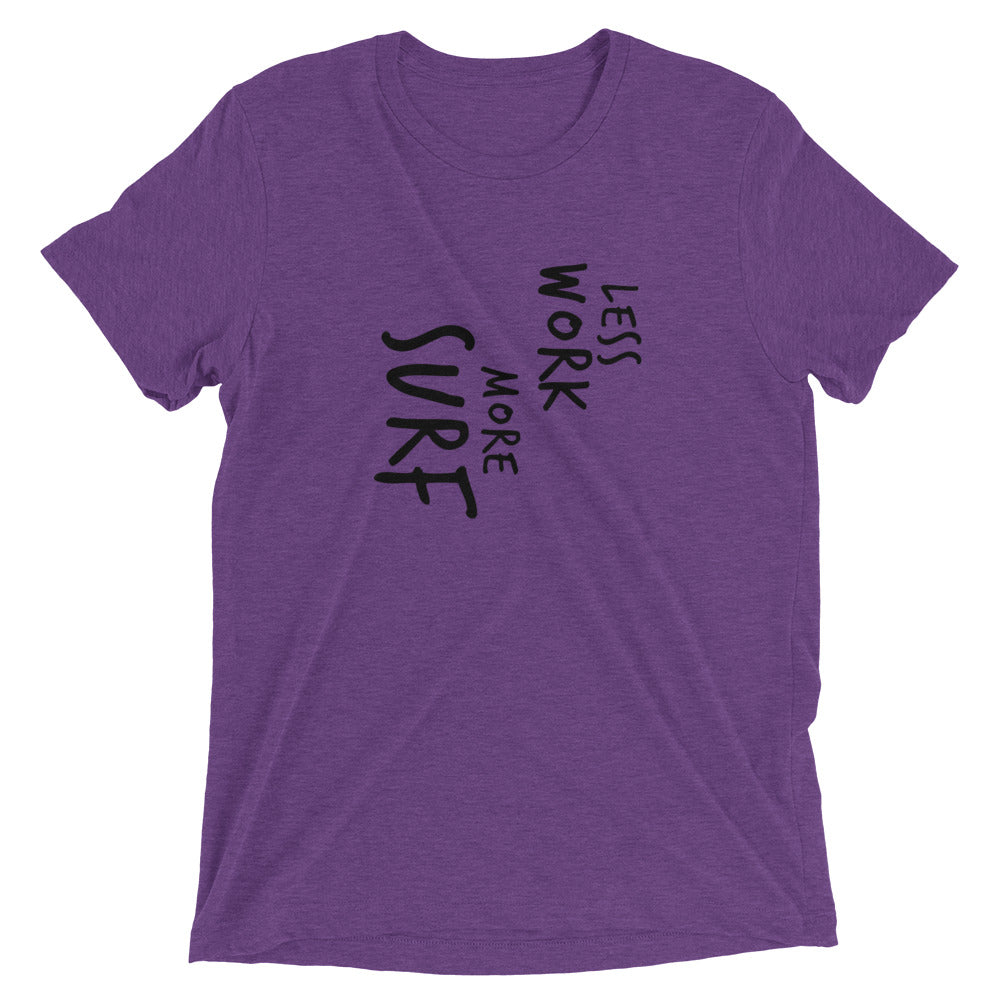 LESS WORK MORE SURF™ Tri-blend Unisex T-Shirt
