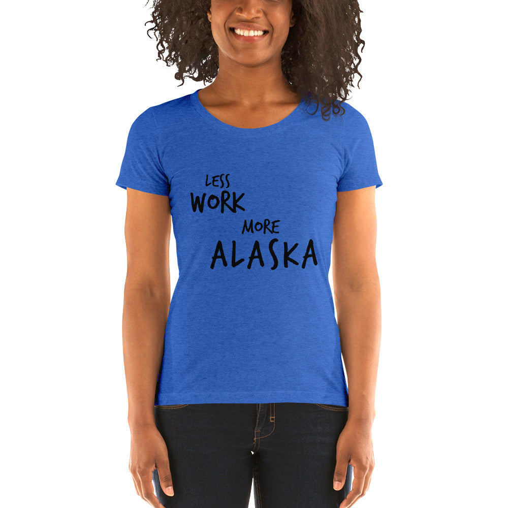 LESS WORK MORE ALASKA™ Women's Tri-blend