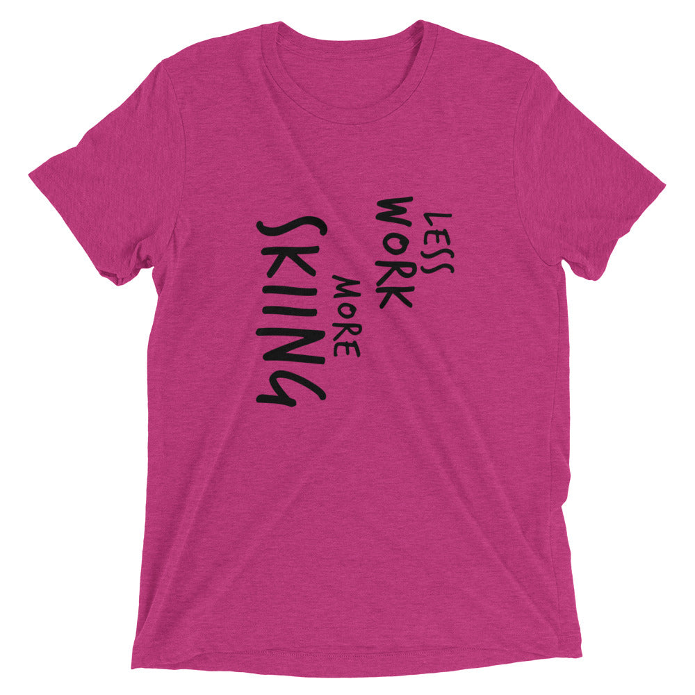 LESS WORK MORE SKIING™ Tri-blend Unisex T-Shirt