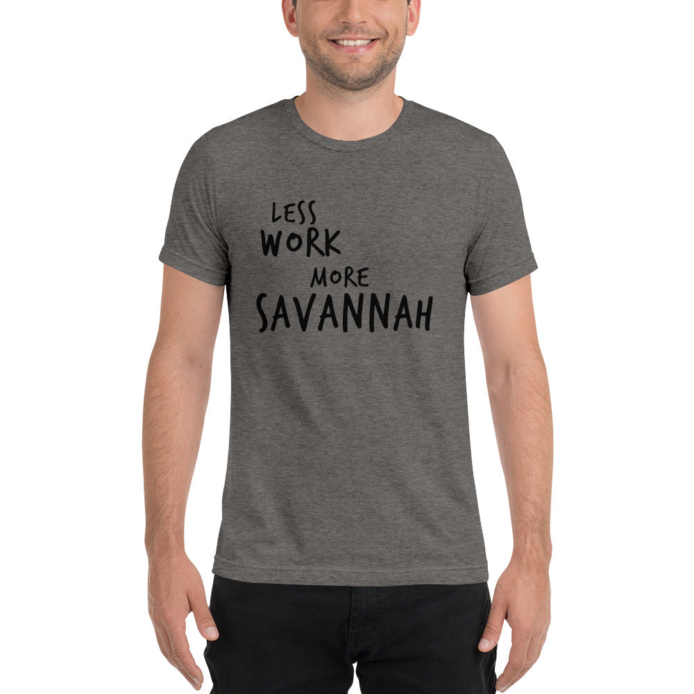 LESS WORK MORE SAVANNAH™ Unisex Tri-blend t-shirt