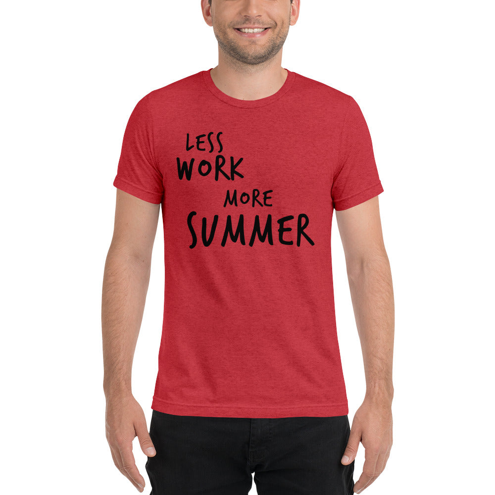 LESS WORK MORE SUMMER™ Unisex Tri-blend t-shirt