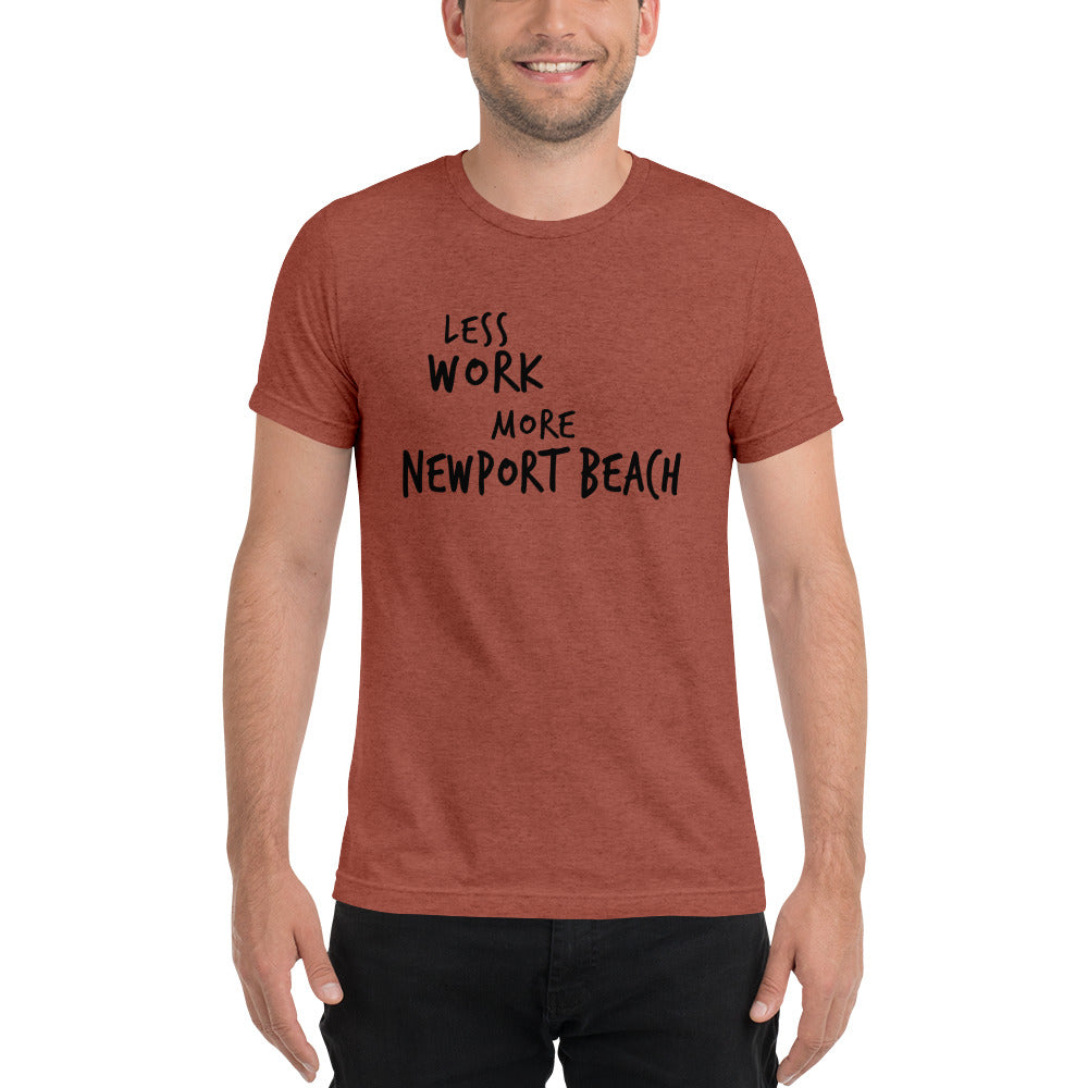 LESS WORK MORE NEWPORT BEACH™ Unisex Tri-blend t-shirt