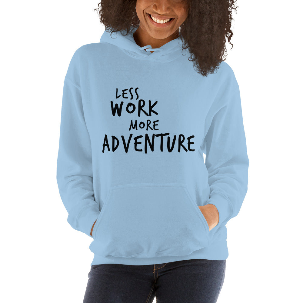 LESS WORK MORE ADVENTURE™ Unisex Hoodie