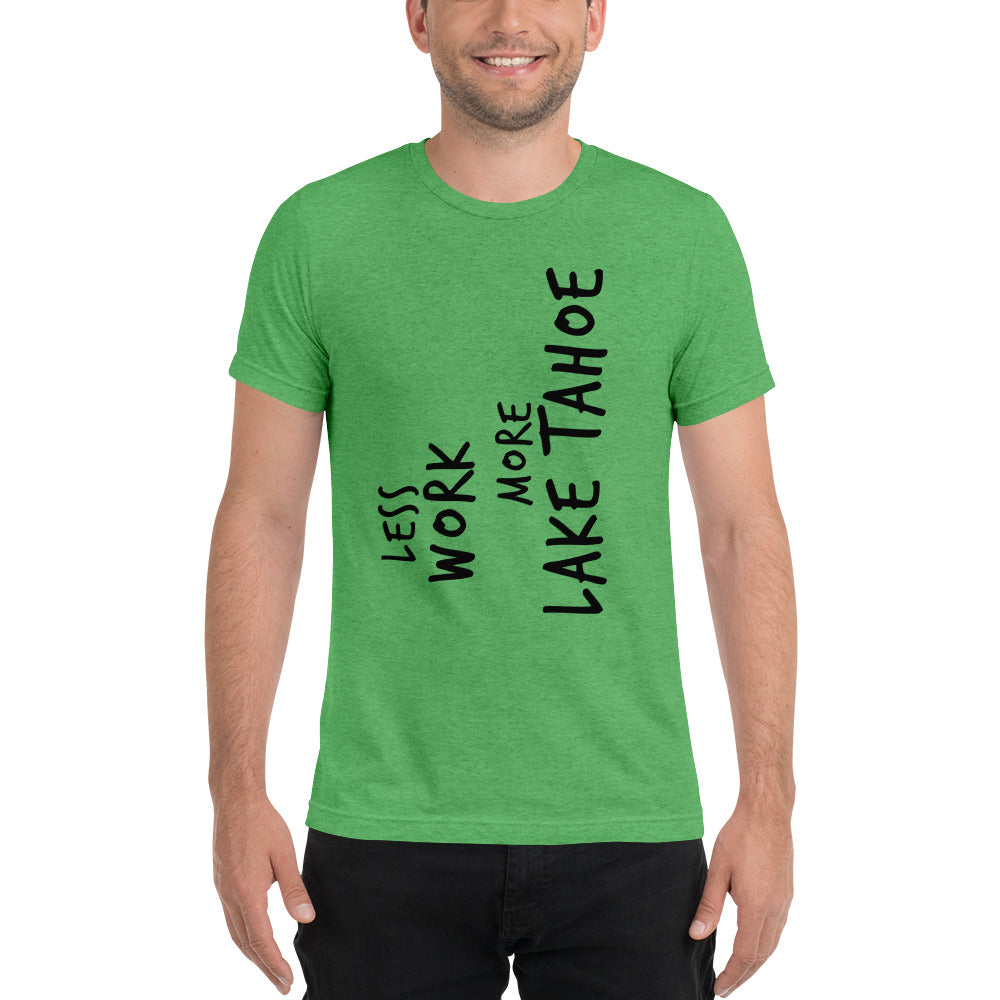 LESS WORK MORE LAKE TAHOE™ Unisex Tri-blend