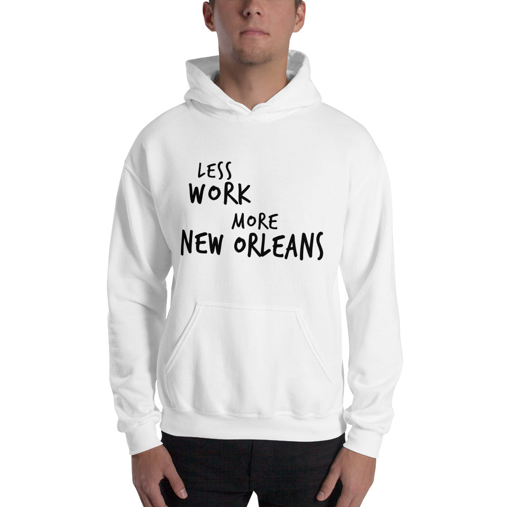 LESS WORK MORE NEW ORLEANS™ Unisex Hoodie