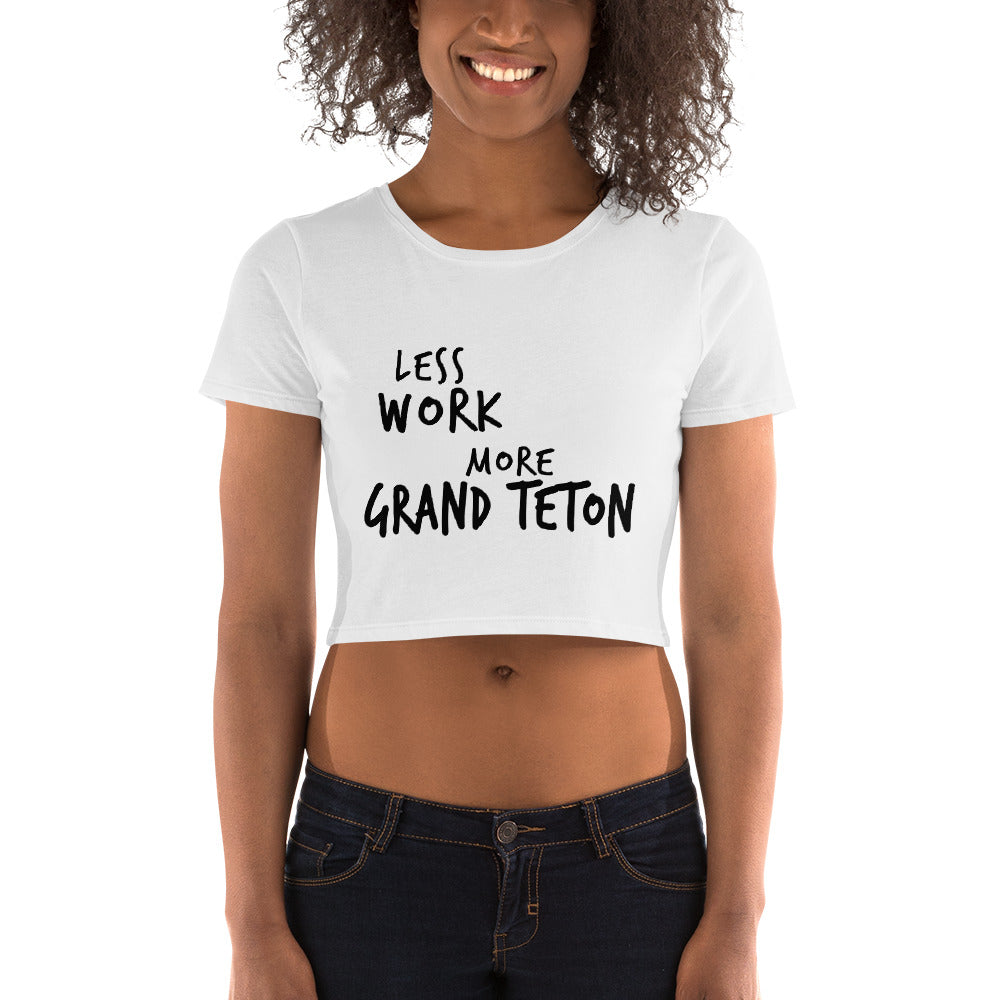 LESS WORK MORE GRAND TETON™ Crop Top