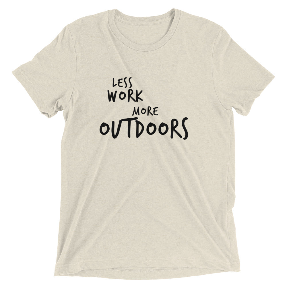 LESS WORK MORE OUTDOORS™ Tri-blend Unisex T-Shirt