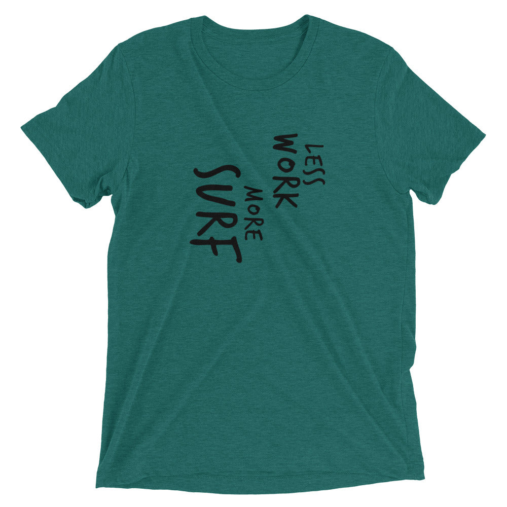 LESS WORK MORE SURF™ Tri-blend Unisex T-Shirt