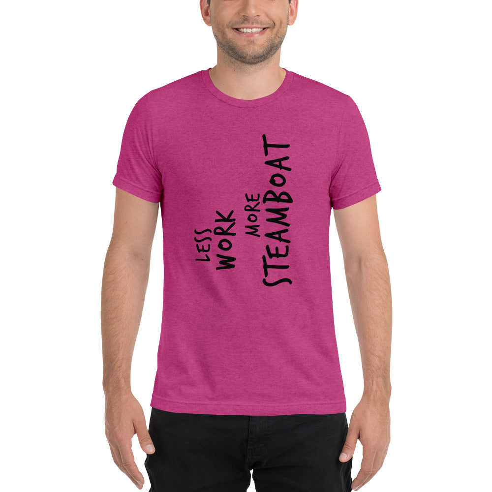 LESS WORK MORE STEAMBOAT™ Unisex Tri-blend