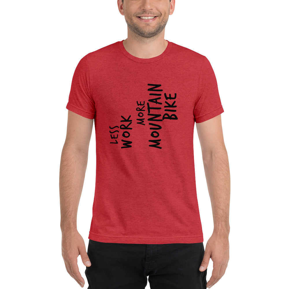LESS WORK MORE MOUNTAIN BIKE™ Unisex Tri-blend t-shirt