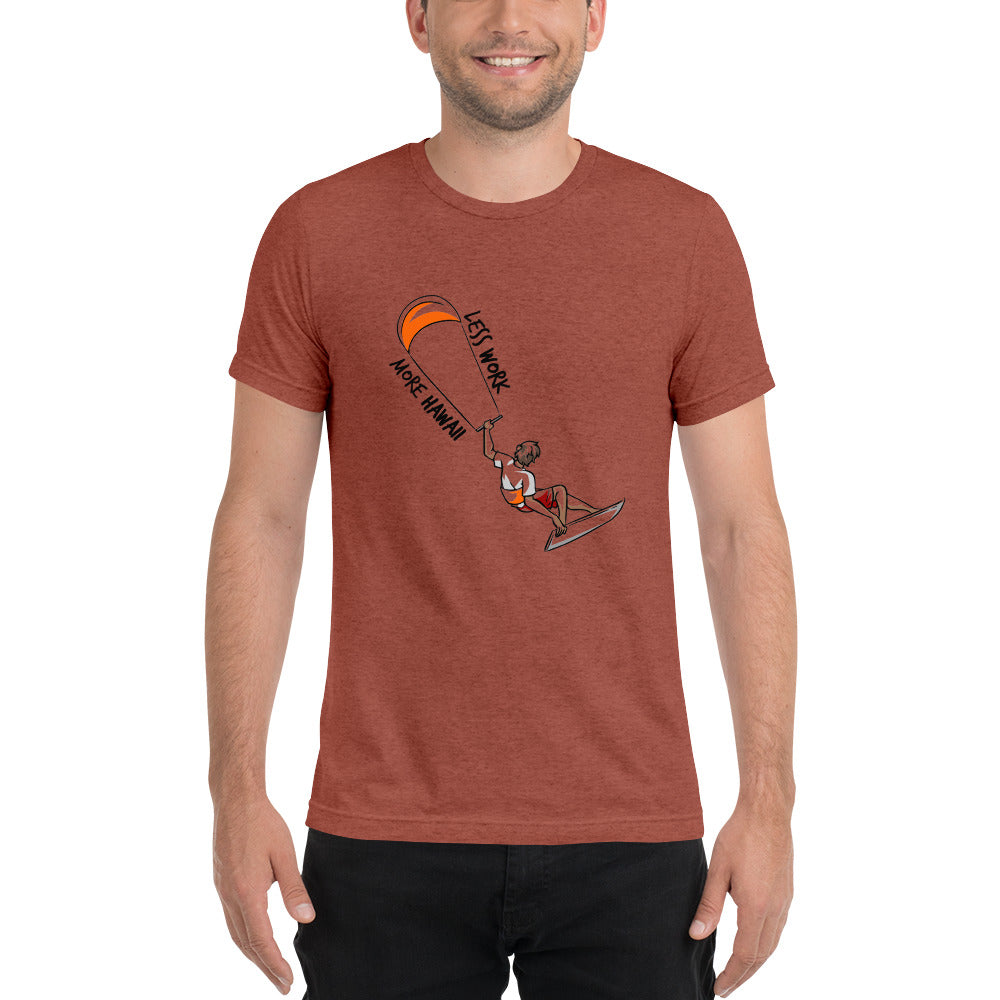 LESS WORK MORE HAWAII™ Unisex Tri-bled t-shirt