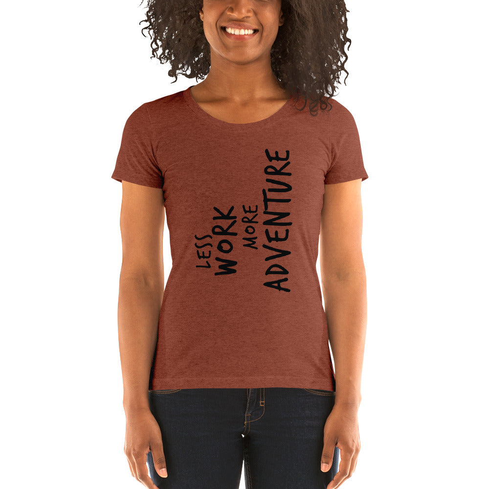 LESS WORK MORE ADVENTURE™ Women's Tri-blend