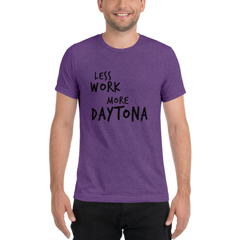 LESS WORK MORE DAYTONA™ Unisex Tri-blend t-shirt