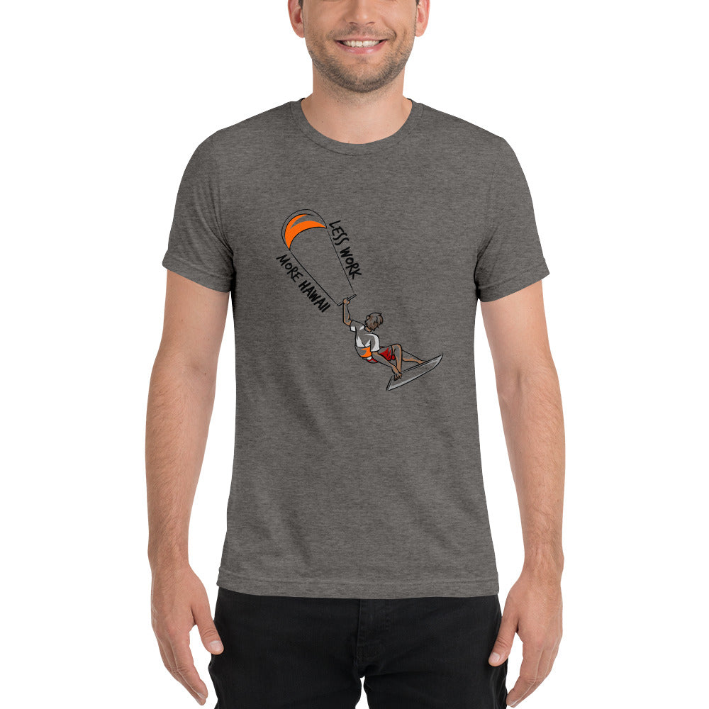 LESS WORK MORE HAWAII™ Unisex Tri-bled t-shirt