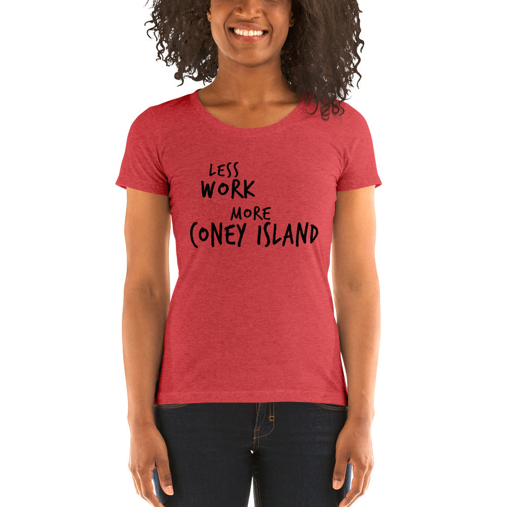 LESS WORK MORE CONEY ISLAND™ Women's Tri-blend