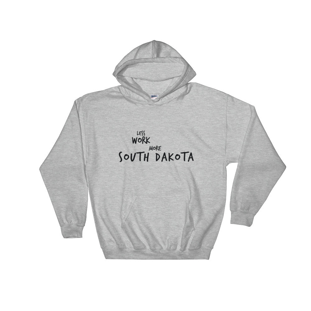 LESS WORK MORE SOUTH DAKOTA™ Unisex Hoodie
