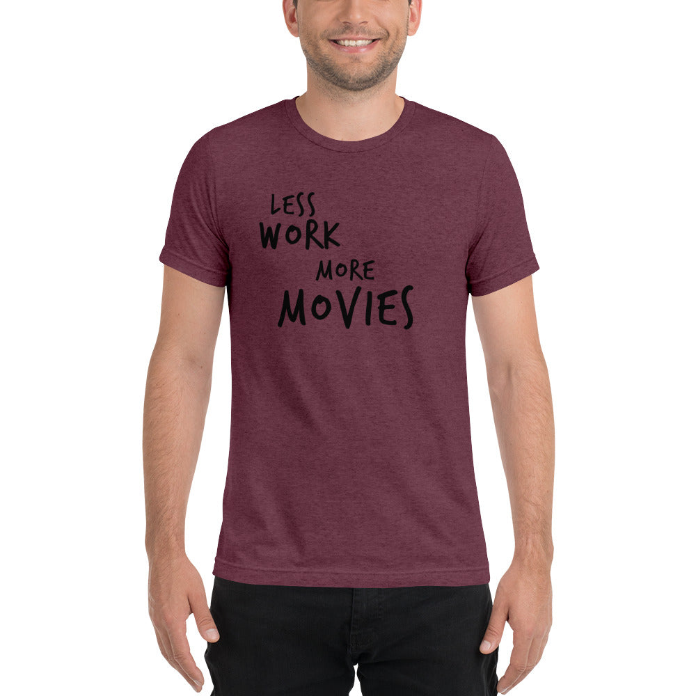 LESS WORK MORE MOVIES™ Unisex Tri-blend t-shirt