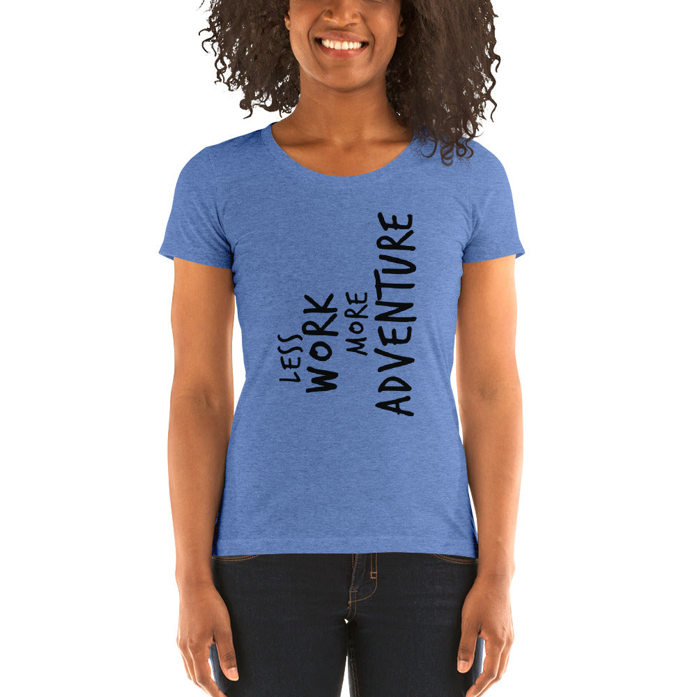 LESS WORK MORE ADVENTURE™ Women's Tri-blend