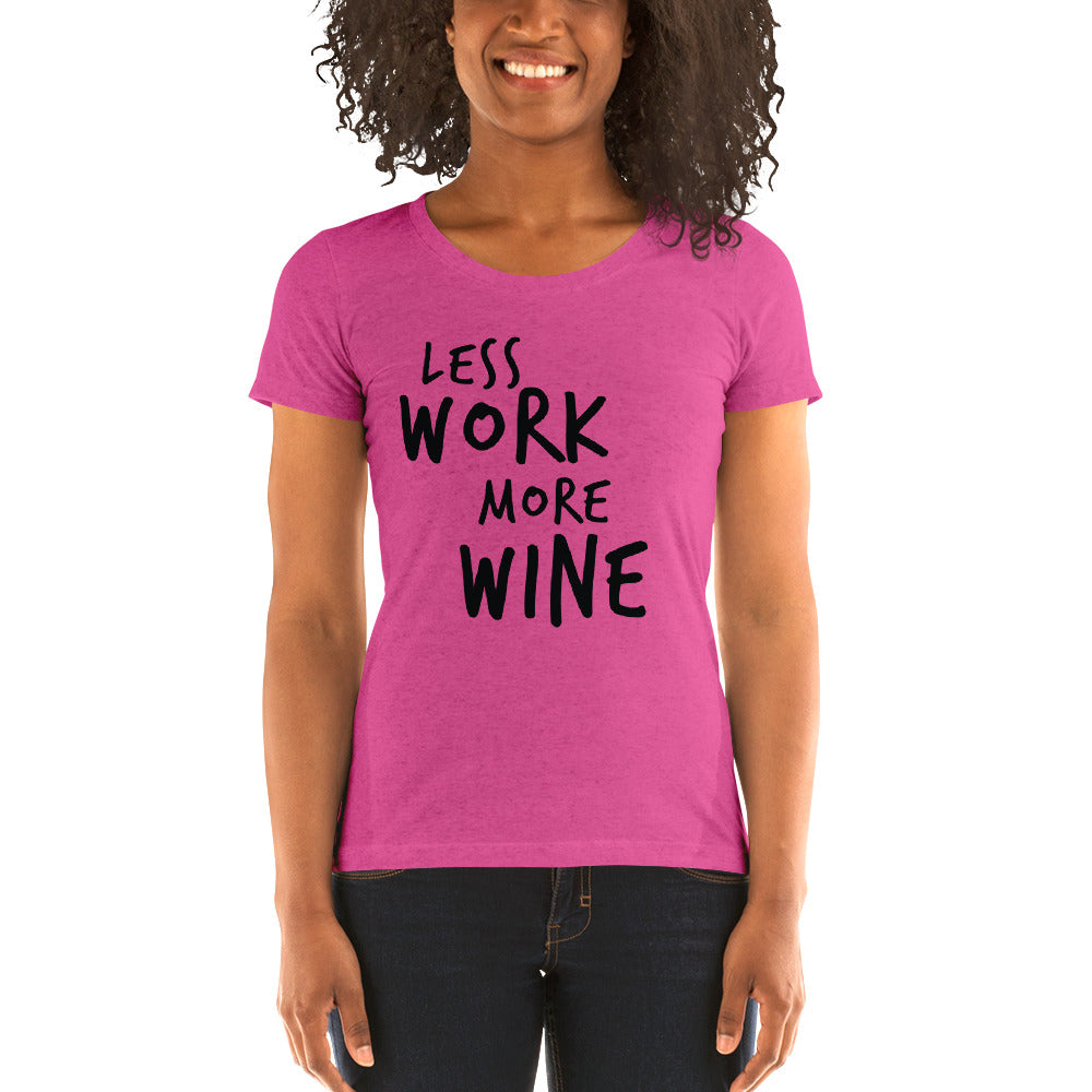 LESS WORK MORE WINE™ Women's Tri-blend