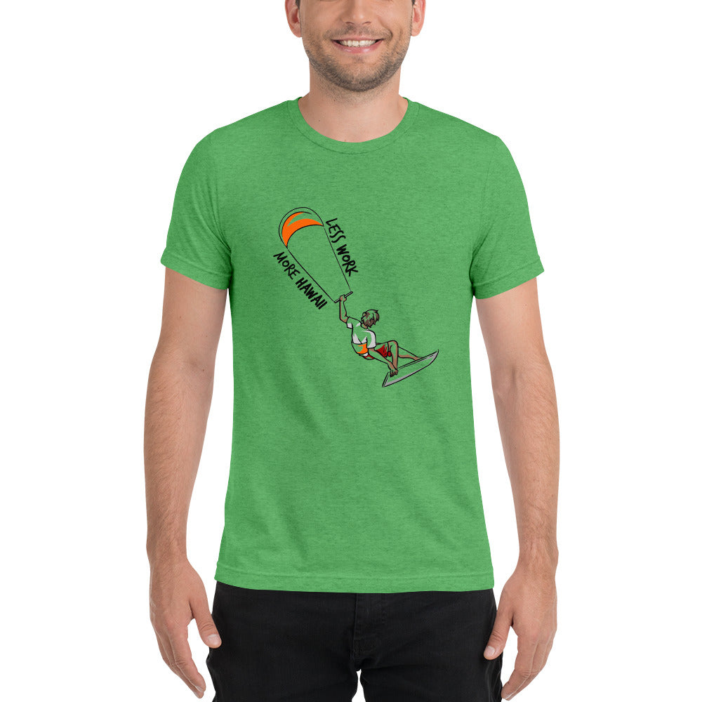 LESS WORK MORE HAWAII™ Unisex Tri-bled t-shirt
