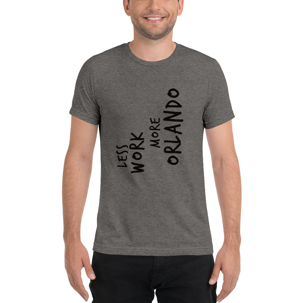 LESS WORK MORE ORLANDO™ Unisex Tri-blend
