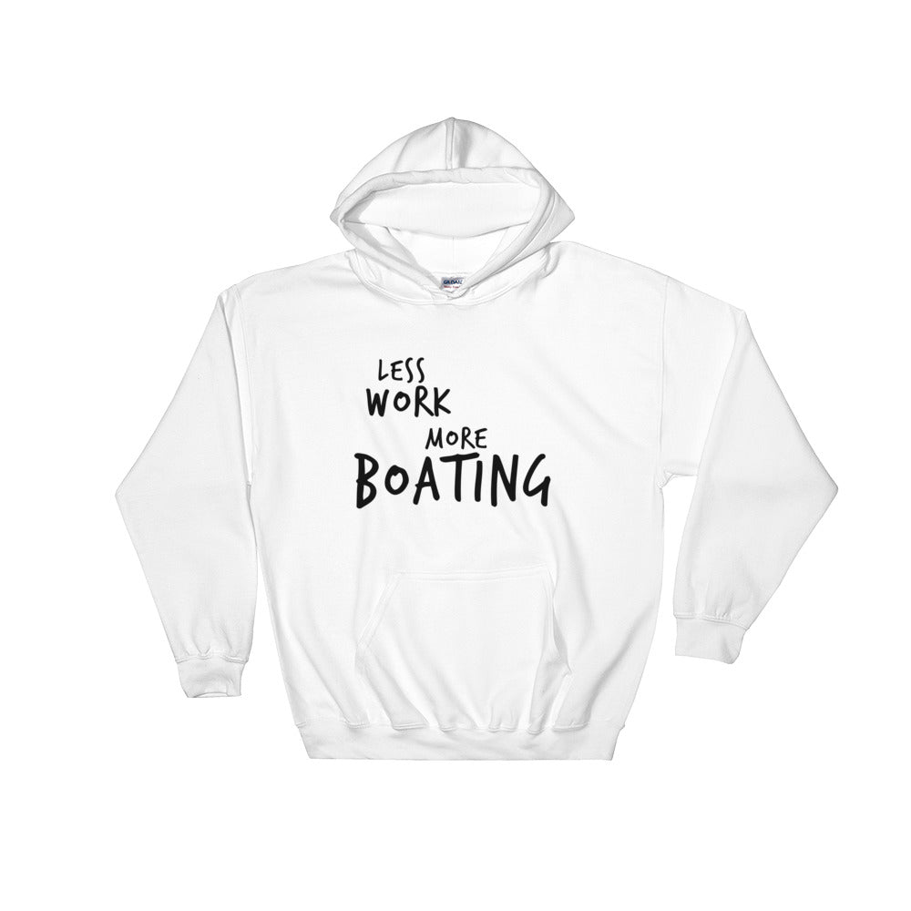 LESS WORK MORE BOATING™ Unisex Hoodie
