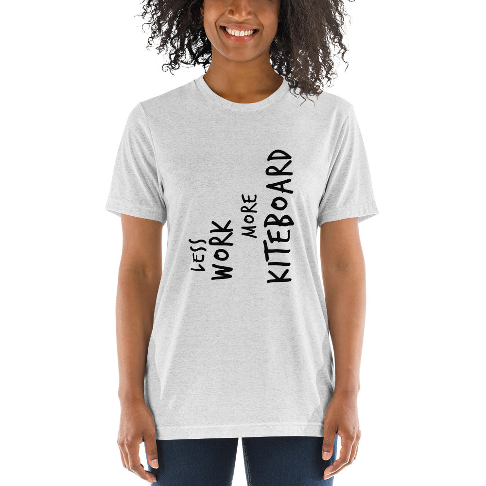 LESS WORK MORE KITEBOARD™ Unisex Tri-blend t-shirt