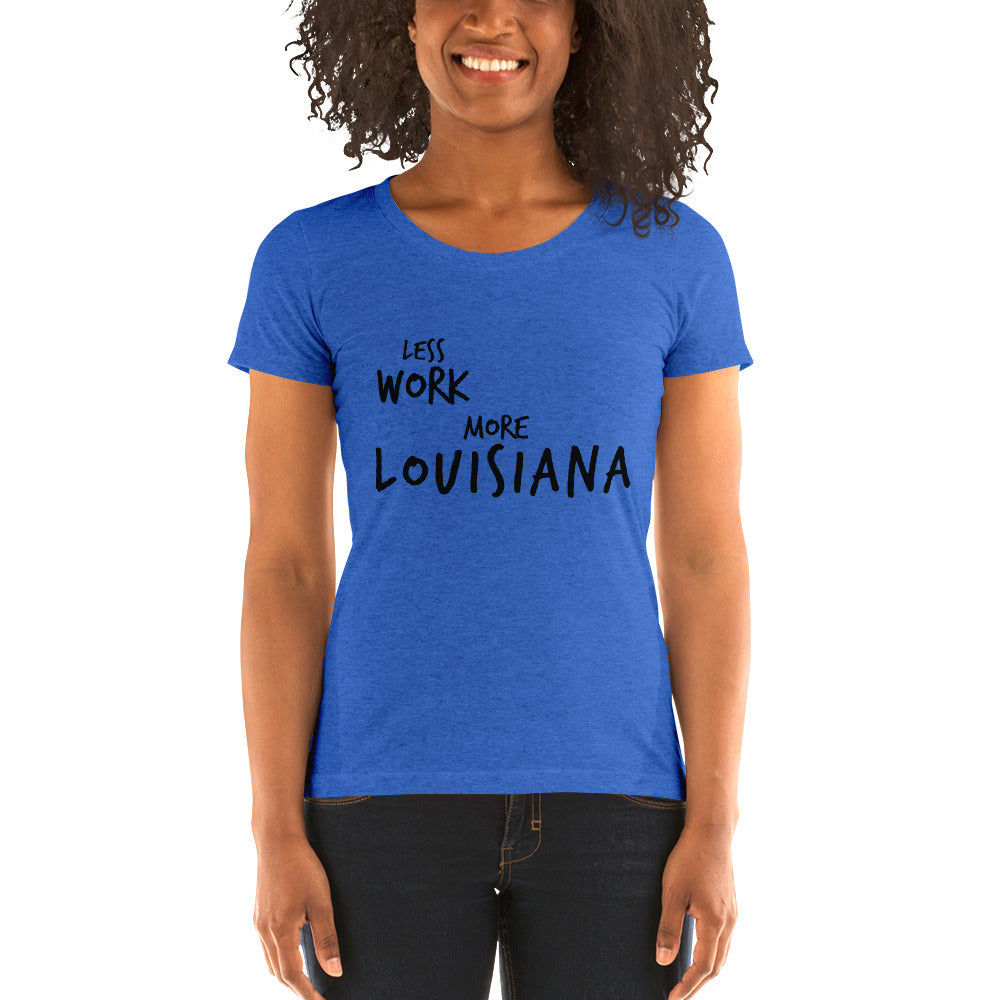 LESS WORK MORE LOUISIANA™ Women's Tri-blend