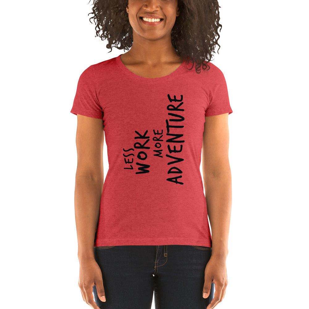 LESS WORK MORE ADVENTURE™ Women's Tri-blend