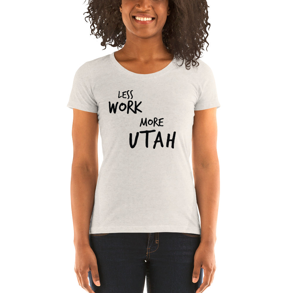 LESS WORK MORE UTAH™ Women's Tri-blend