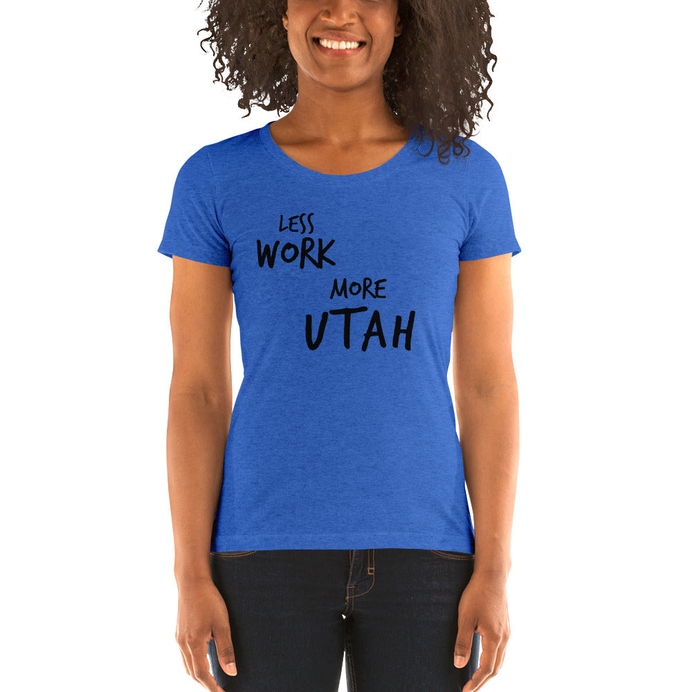 LESS WORK MORE UTAH™ Women's Tri-blend