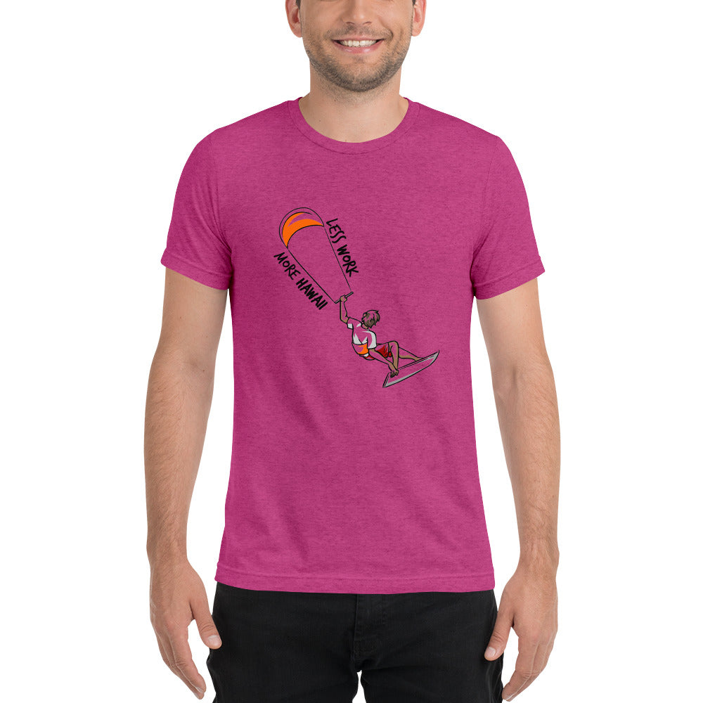 LESS WORK MORE HAWAII™ Unisex Tri-bled t-shirt