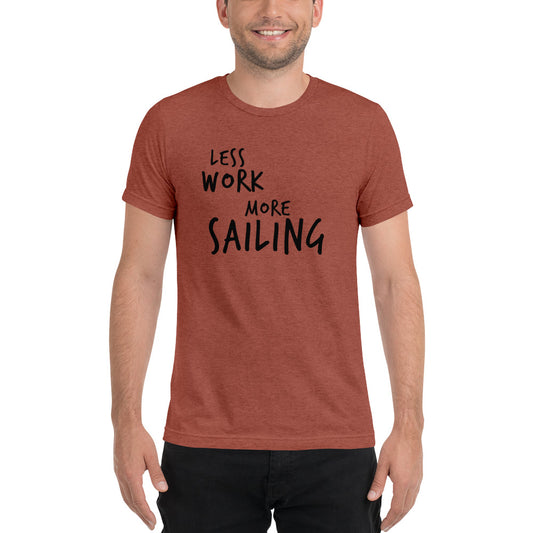 LESS WORK MORE SAILING™ Unisex Tri-blend t-shirt