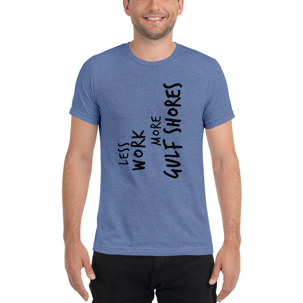 LESS WORK MORE GULF SHORES™ Unisex Tri-blend