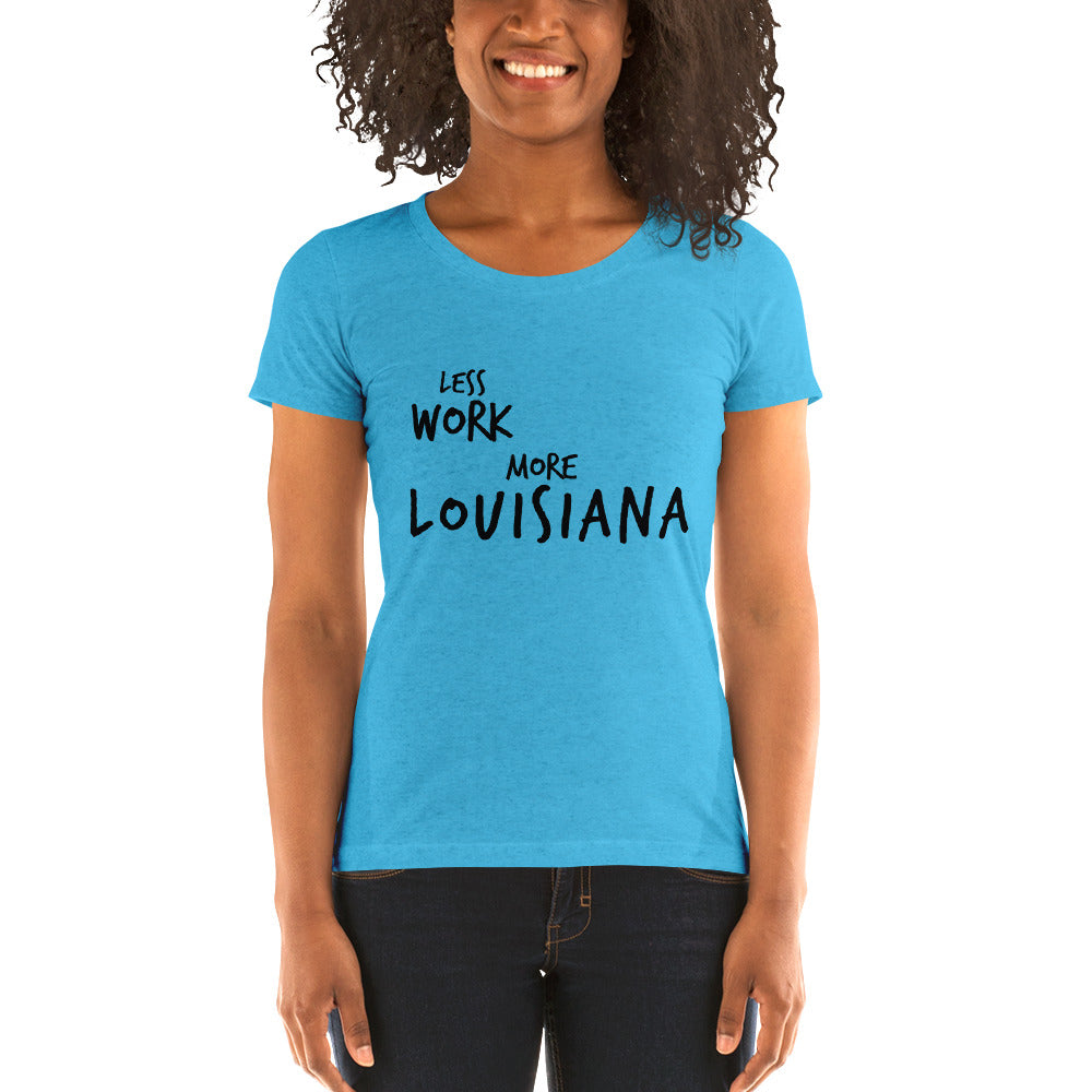 LESS WORK MORE LOUISIANA™ Women's Tri-blend