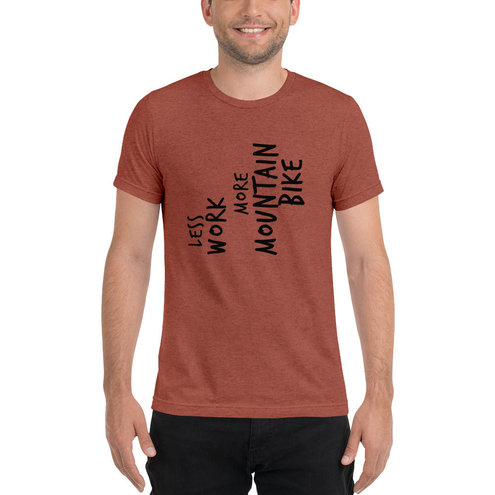 LESS WORK MORE MOUNTAIN BIKE™ Unisex Tri-blend t-shirt