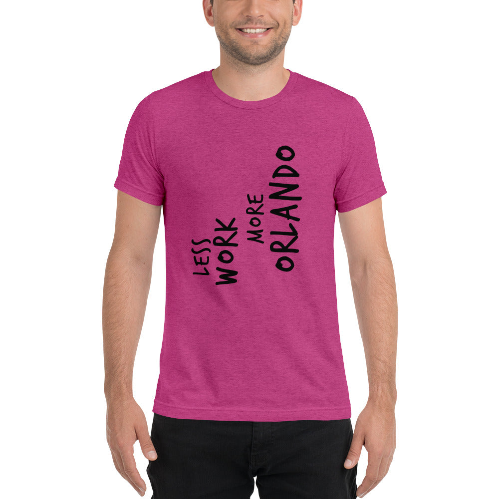 LESS WORK MORE ORLANDO™ Unisex Tri-blend