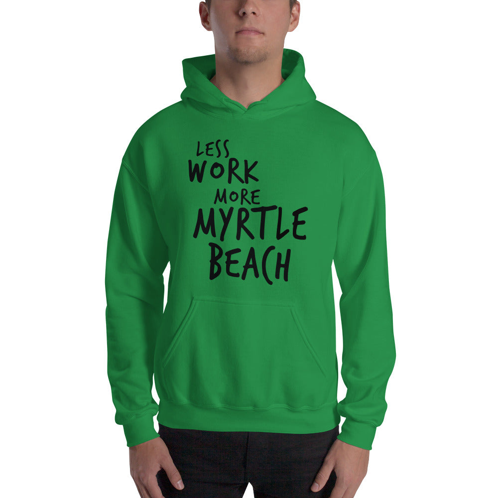 LESS WORK MORE MYRTLE BEACH™ Unisex Hoodie
