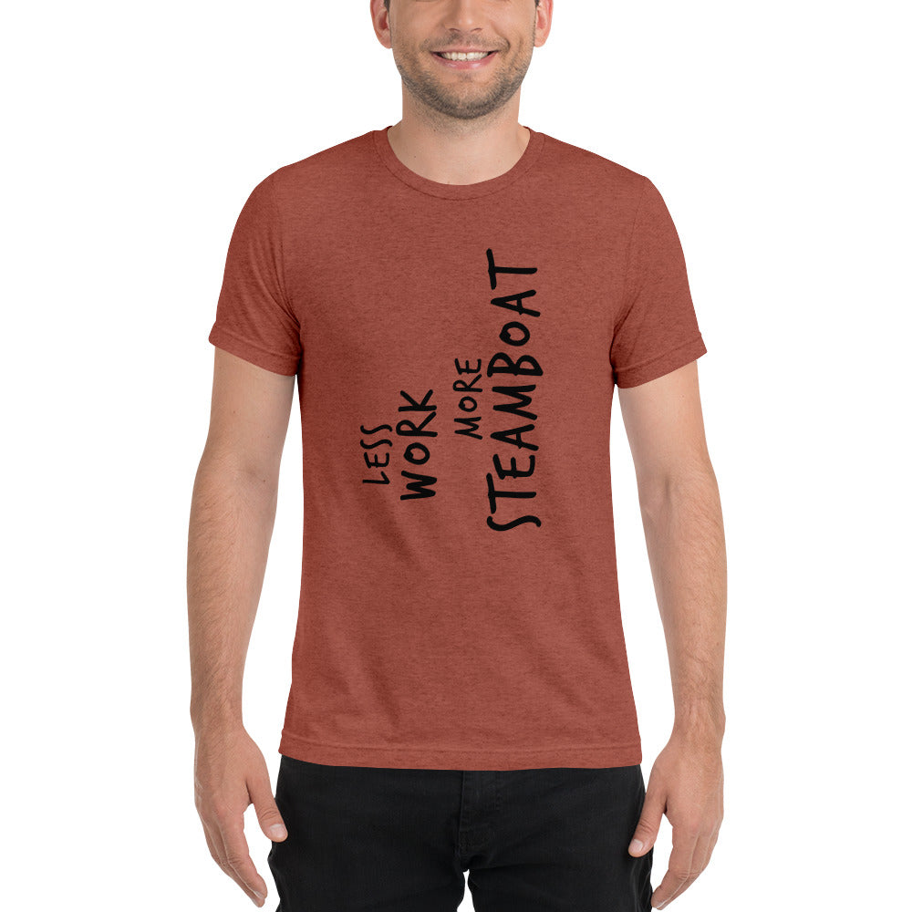 LESS WORK MORE STEAMBOAT™ Unisex Tri-blend