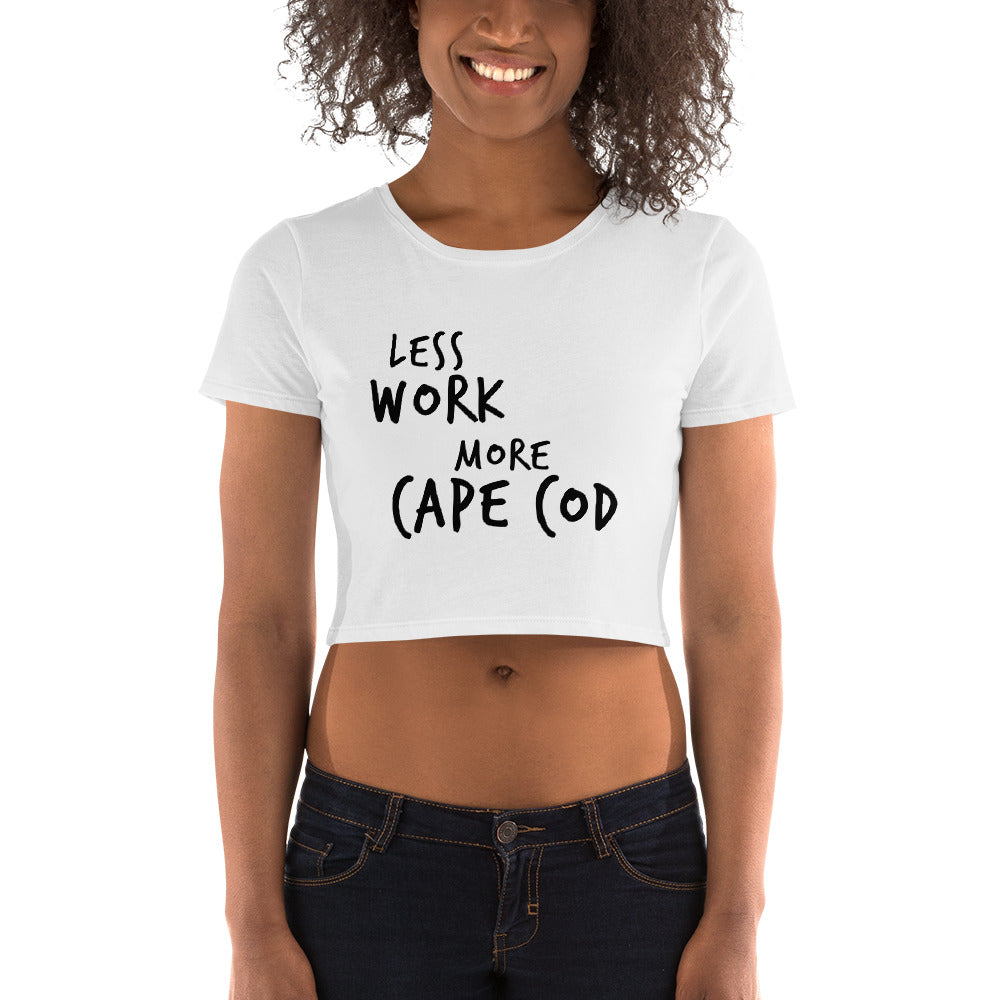 LESS WORK MORE CAPE COD™ Crop Top