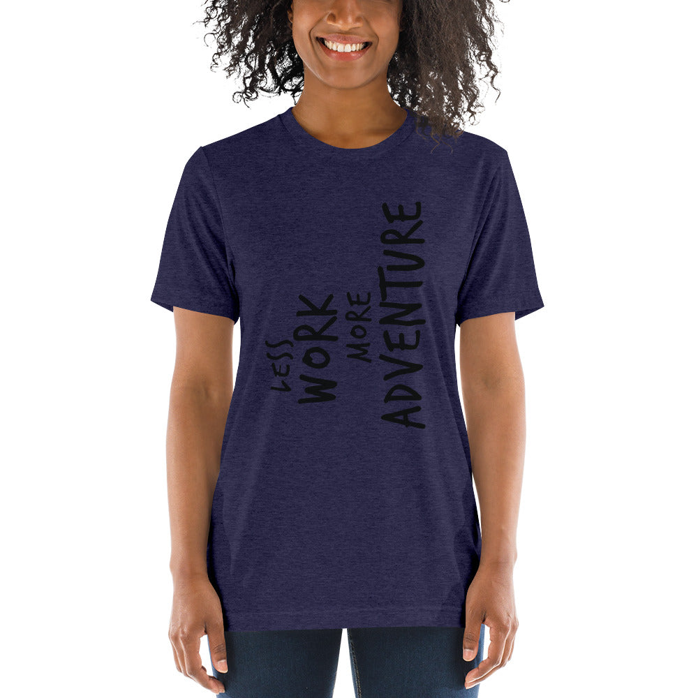 LESS WORK MORE ADVENTURE™ Unisex Tri-blend T-shirt