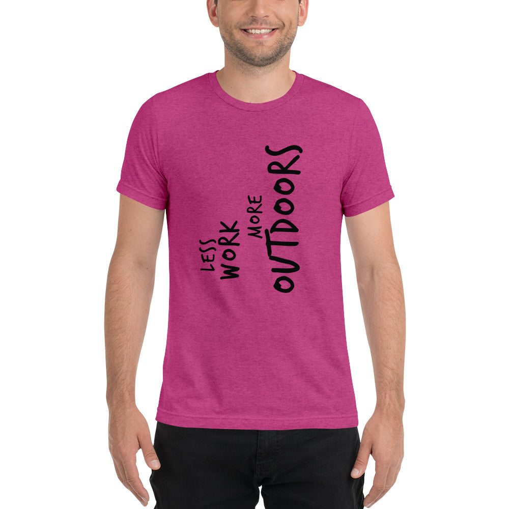 LESS WORK MORE OUTDOORS™ Unisex Tri-blend